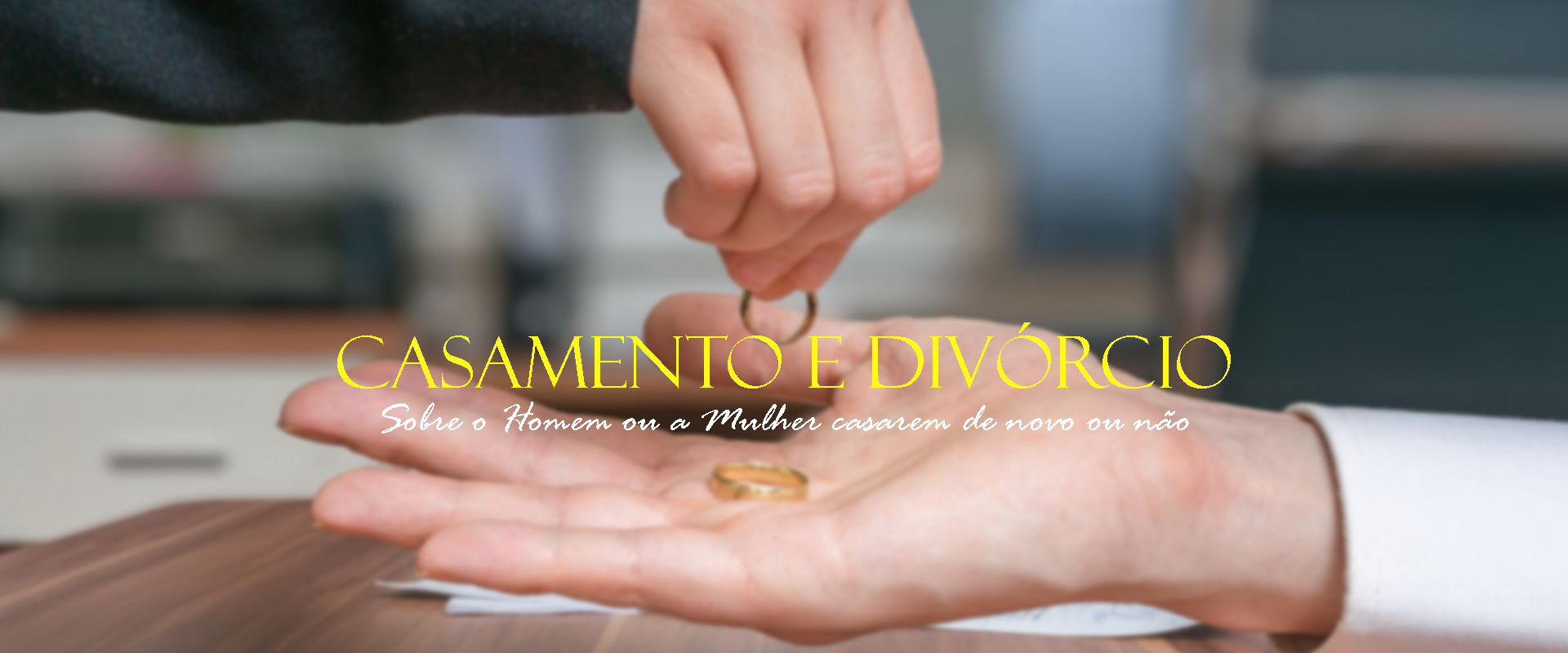 Casamento E Divorcio Sobre O Homem Ou A Mulher Casarem De Novo Ou Nao A Mensagem