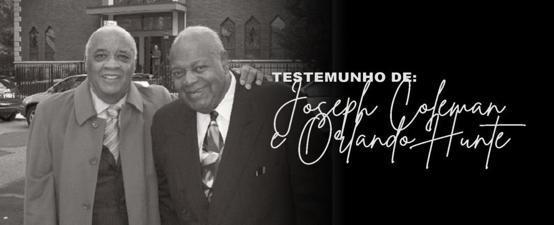 Testemunho de Joseph Coleman e Orlando Hunte